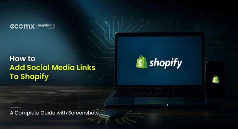 How To Add Social Media Links To Shopify with Screenshots