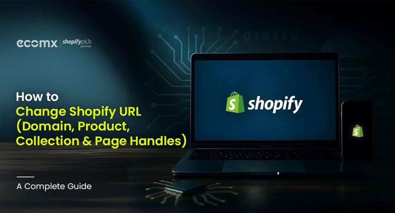 How To Change Shopify URL (Domain, Product, Collection & Page Handles)