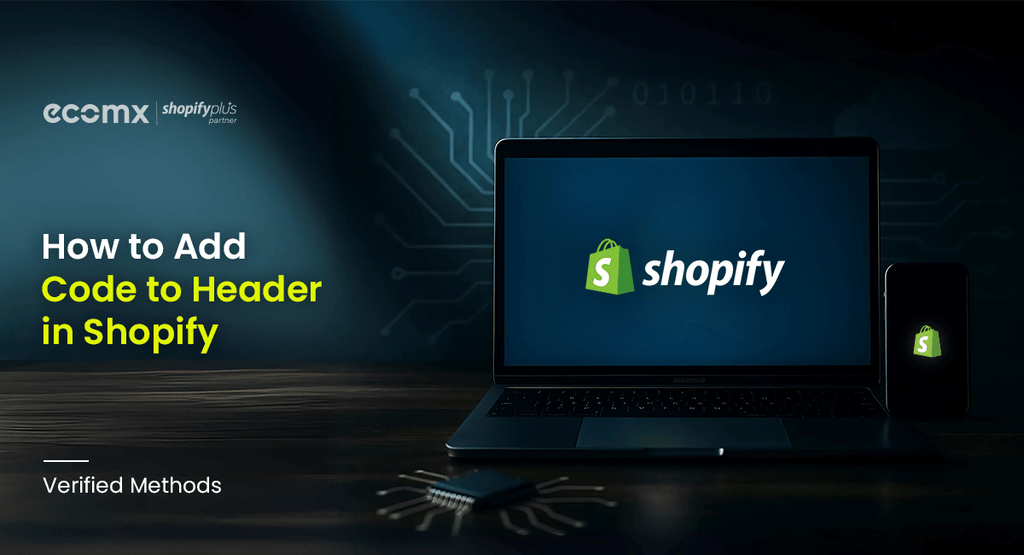 How to Add Code to Header in Shopify – Verified Methods