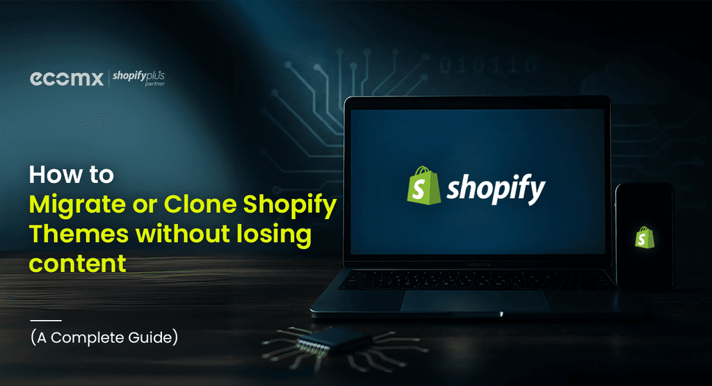 How to Clone or Migrate a Shopify Theme Safely