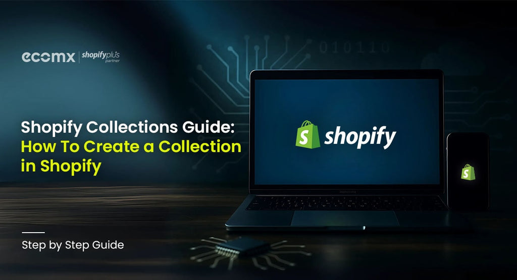Shopify Collections Guide: How To Create a Collection in Shopify