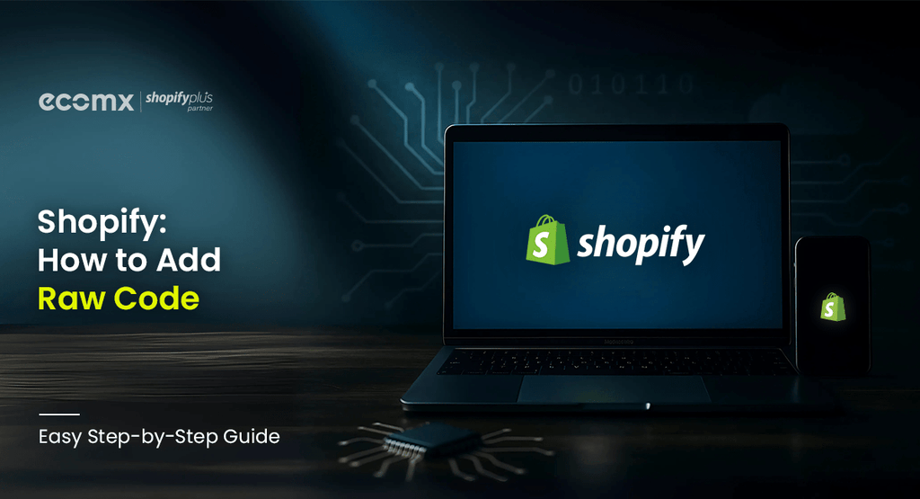Shopify How to Add Raw Code – Easy step by step guide
