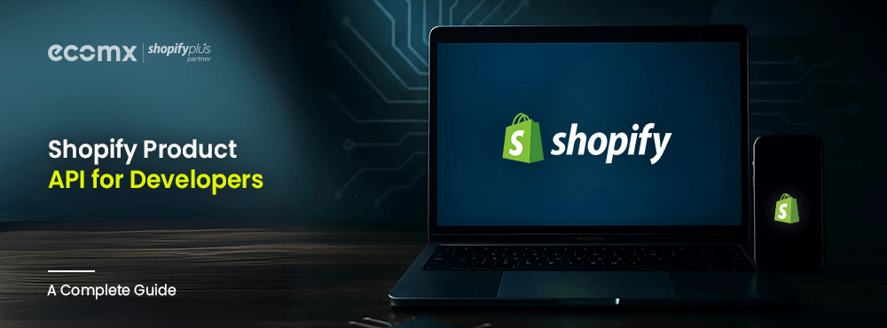 Shopify Product API for Developers a Complete guide