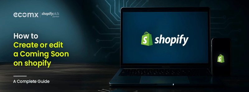 How to Create or Edit a Coming Soon page on Shopify