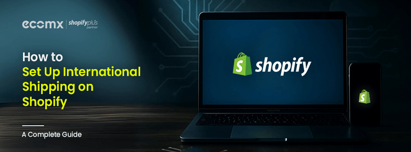 How to Set Up International Shipping on Shopify​