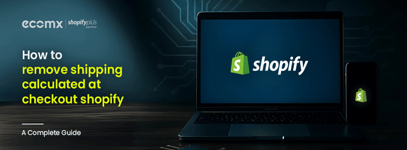 How to Remove Shipping Calculated at Checkout Shopify - Easy Methods